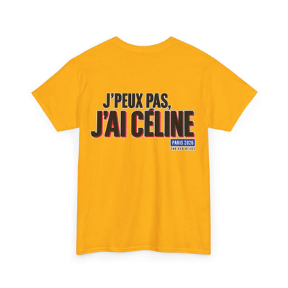 T-Shirt - J'peux pas, j'ai Céline
