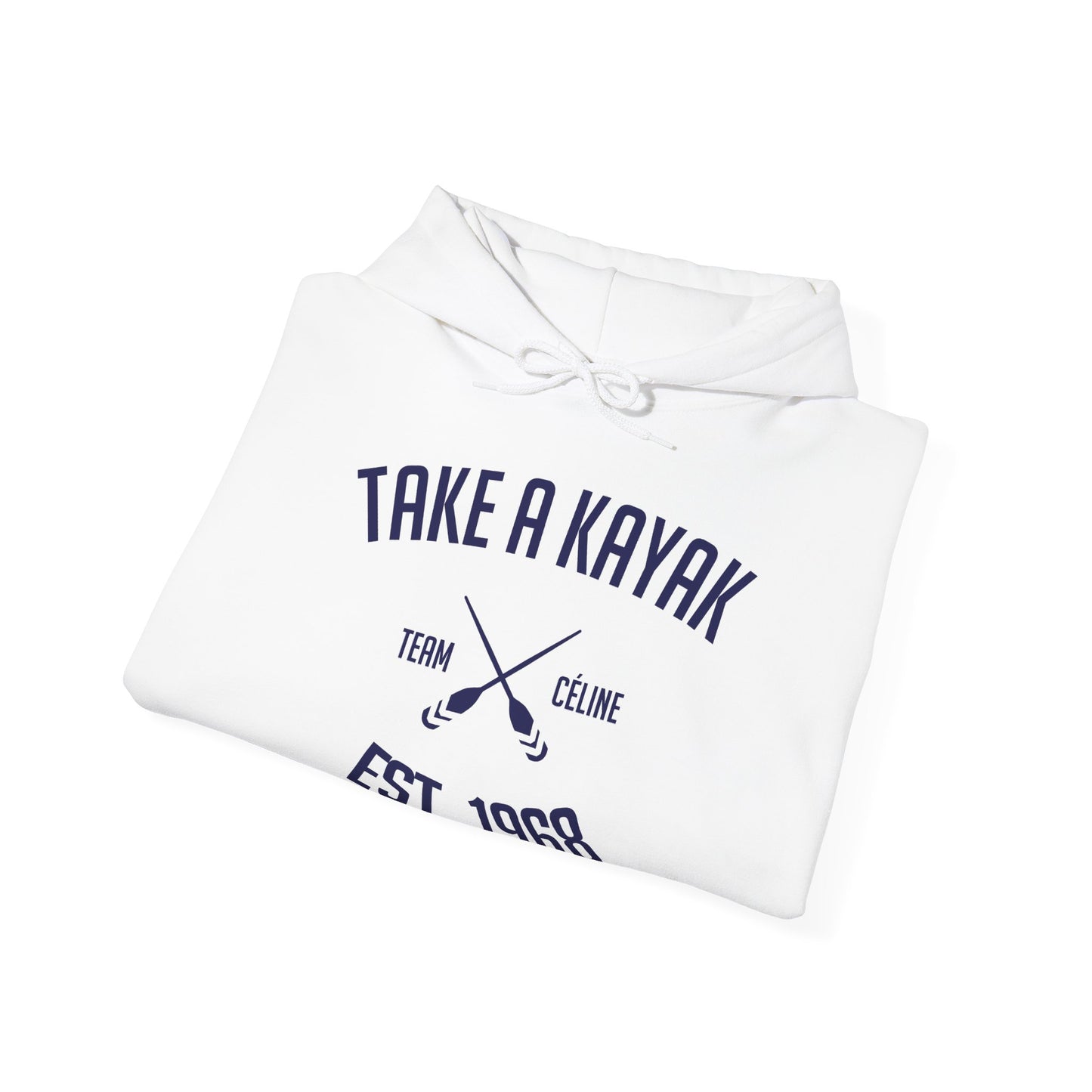 Hoodie - Take a Kayak