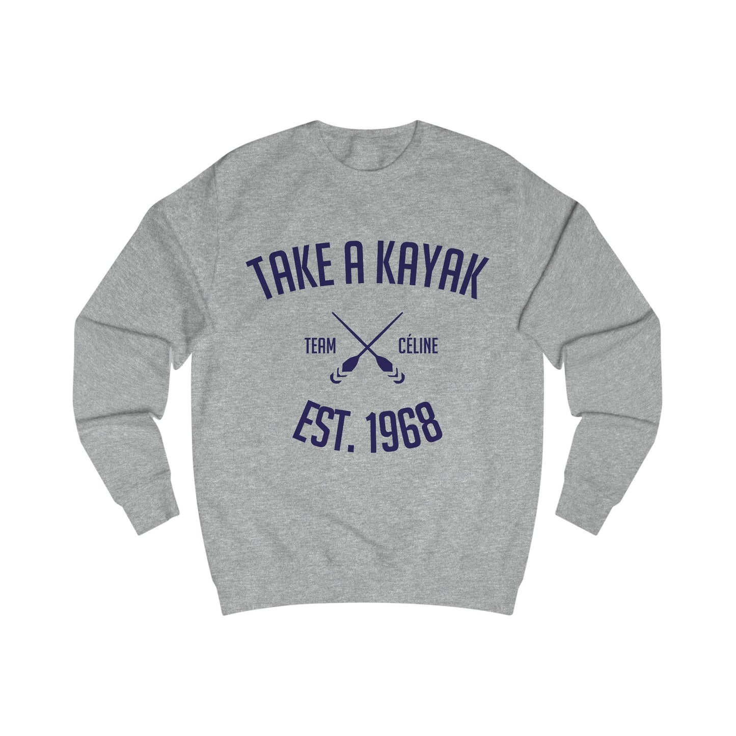 Sweatshirt - Take a Kayak