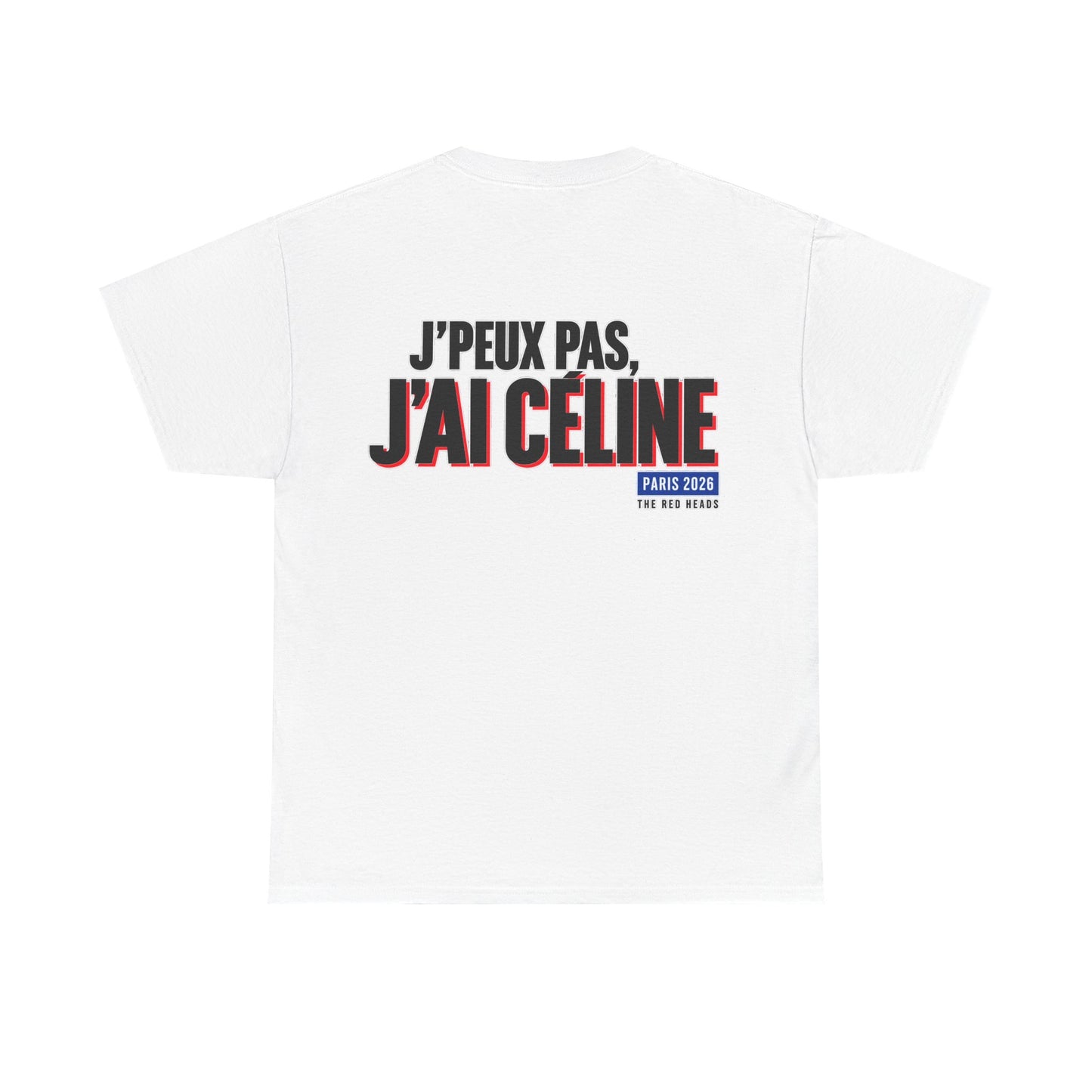 T-Shirt - J'peux pas, j'ai Céline