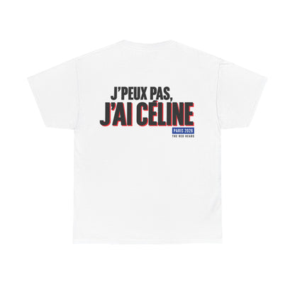 T-Shirt - J'peux pas, j'ai Céline