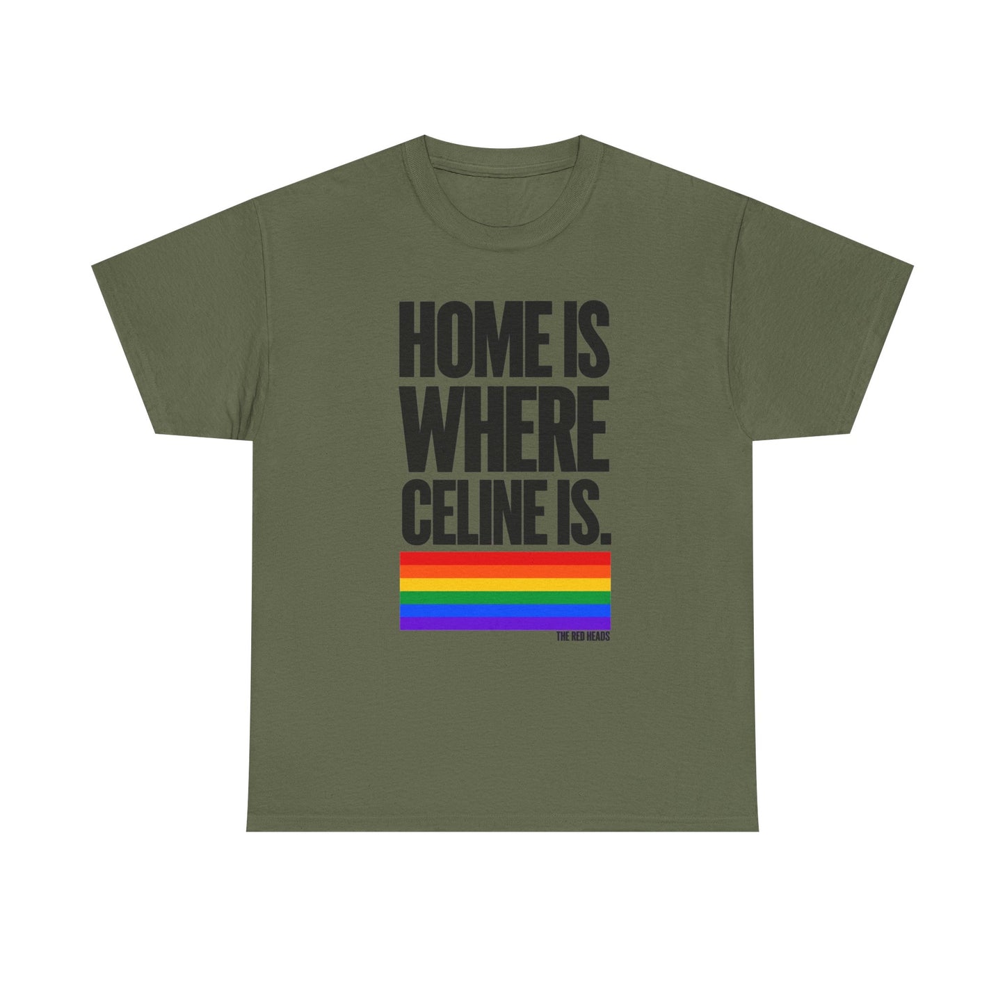 T-shirt - Home is where Céline is. 🌈