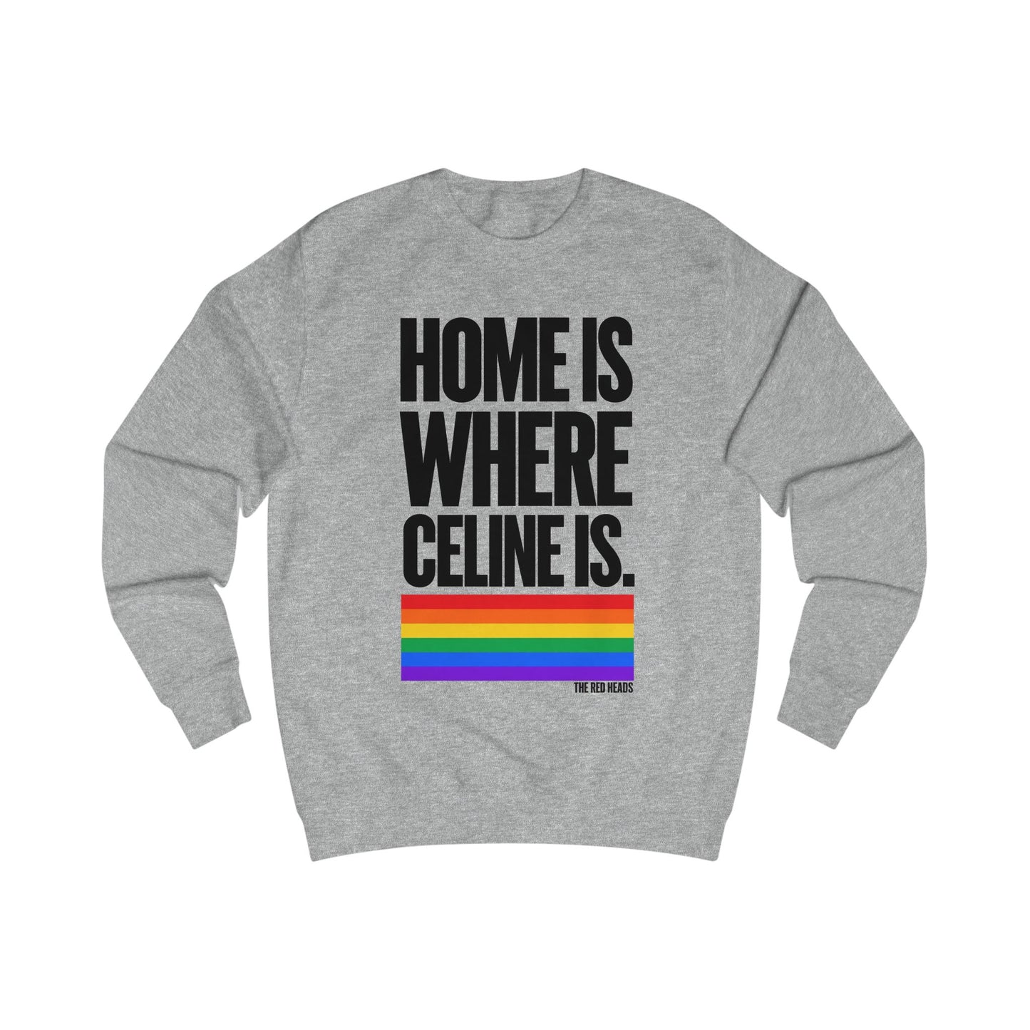 Sweatshirt - Home is where Céline is🌈
