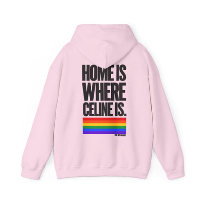 Hoodie - Home is where Céline is 🌈