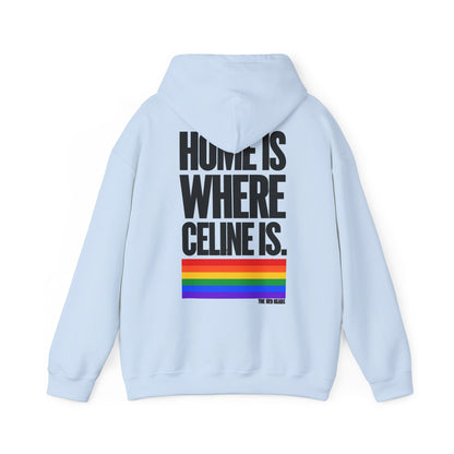 Hoodie - Home is where Céline is 🌈