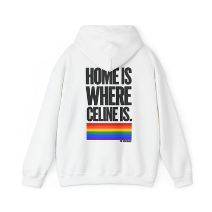 Hoodie - Home is where Céline is 🌈
