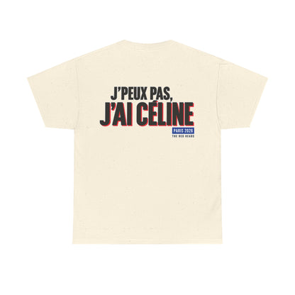 T-Shirt - J'peux pas, j'ai Céline