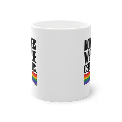 Home Is Where Celine Is Mug – Pride Rainbow Ceramic Coffee Cup
