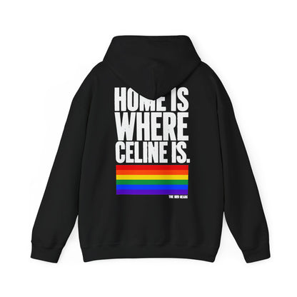 Hoodie - Home is where Céline is 🌈