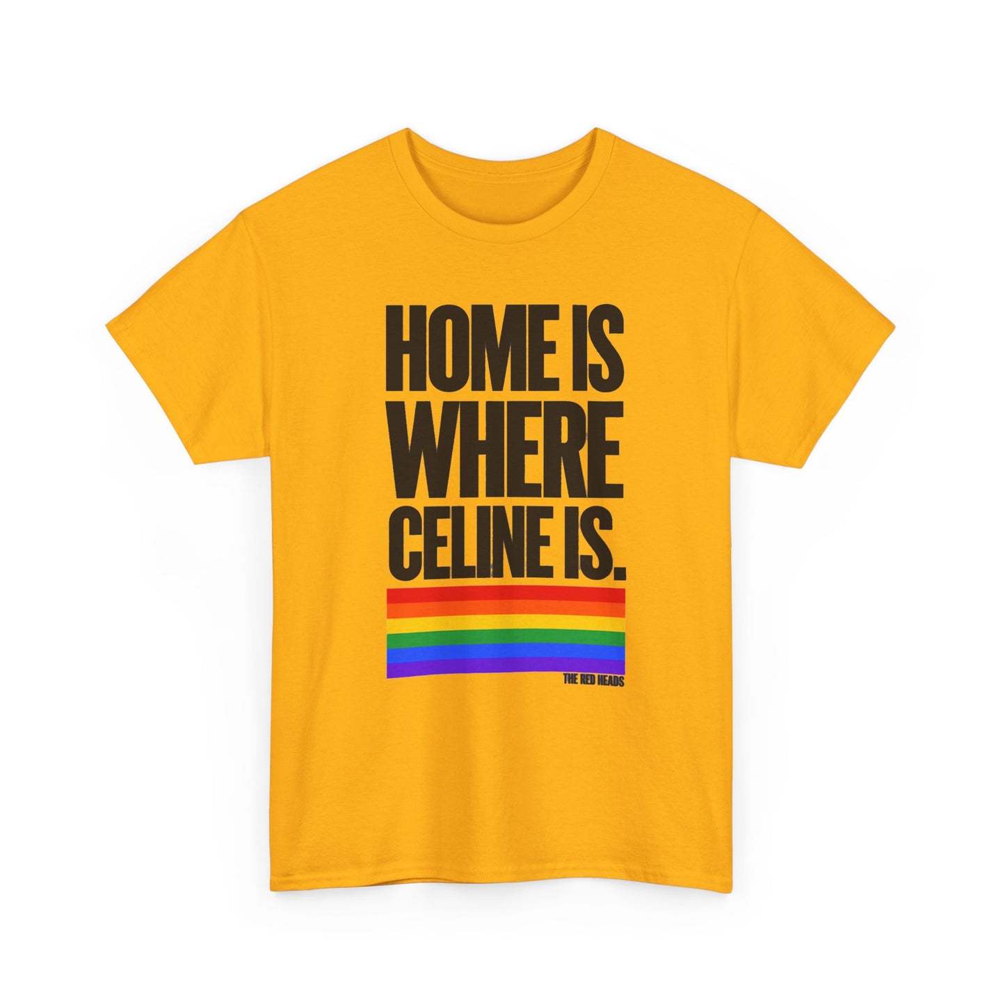 T-shirt - Home is where Céline is. 🌈