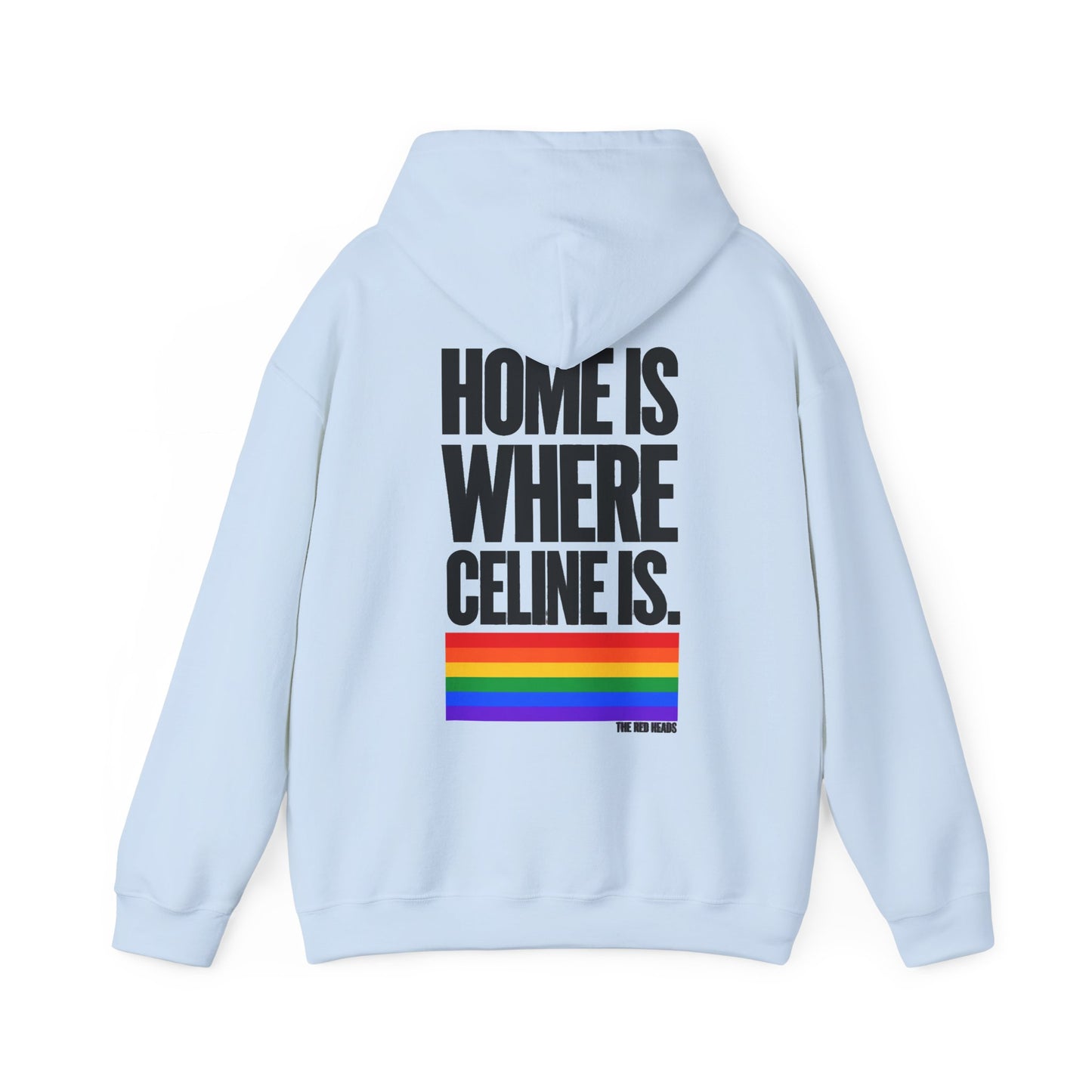 Hoodie - Home is where Céline is 🌈