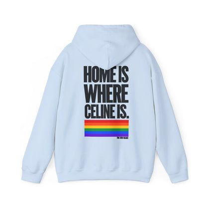Hoodie - Home is where Céline is 🌈