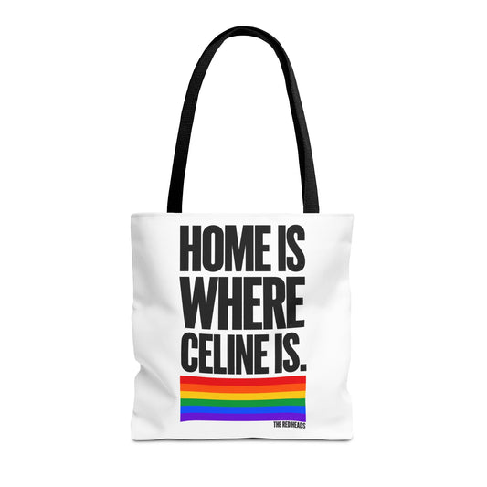Tote Bag - Home is where Céline is 🌈