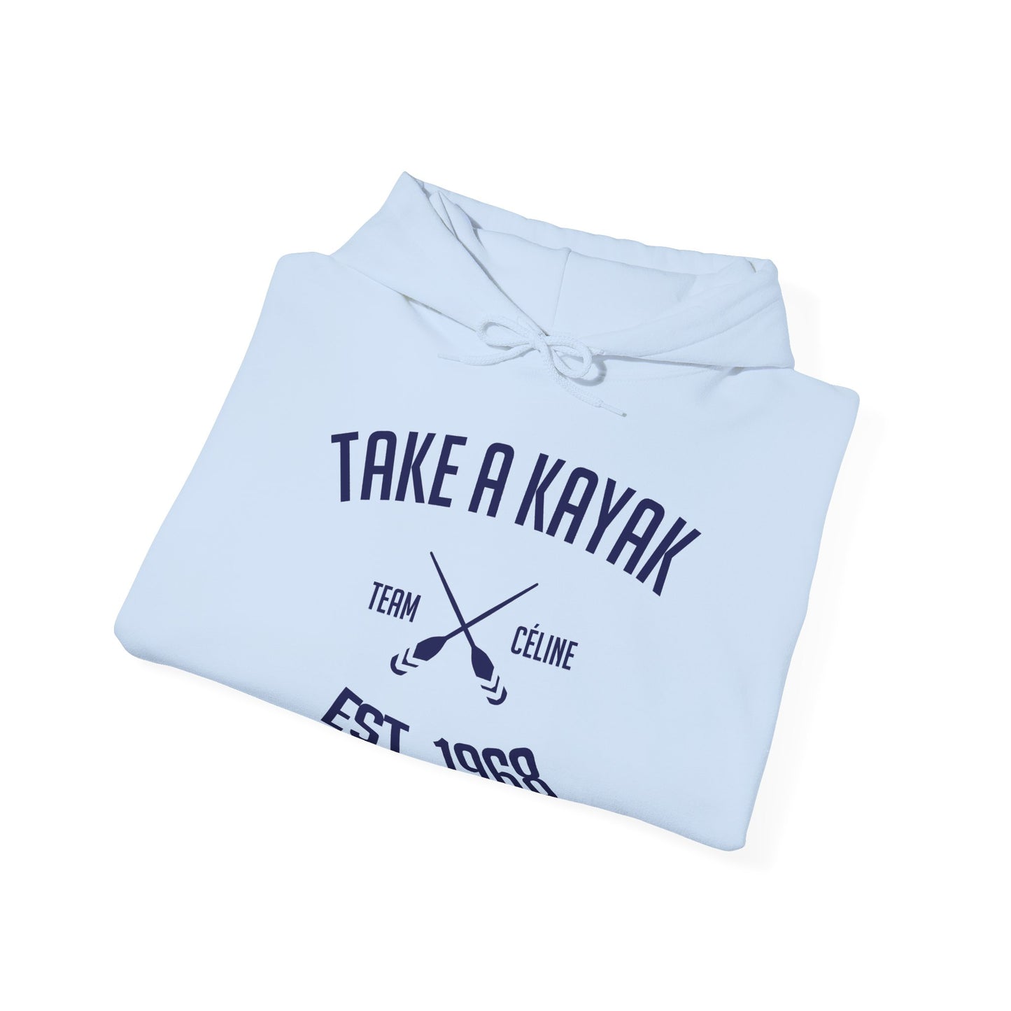 Hoodie - Take a Kayak