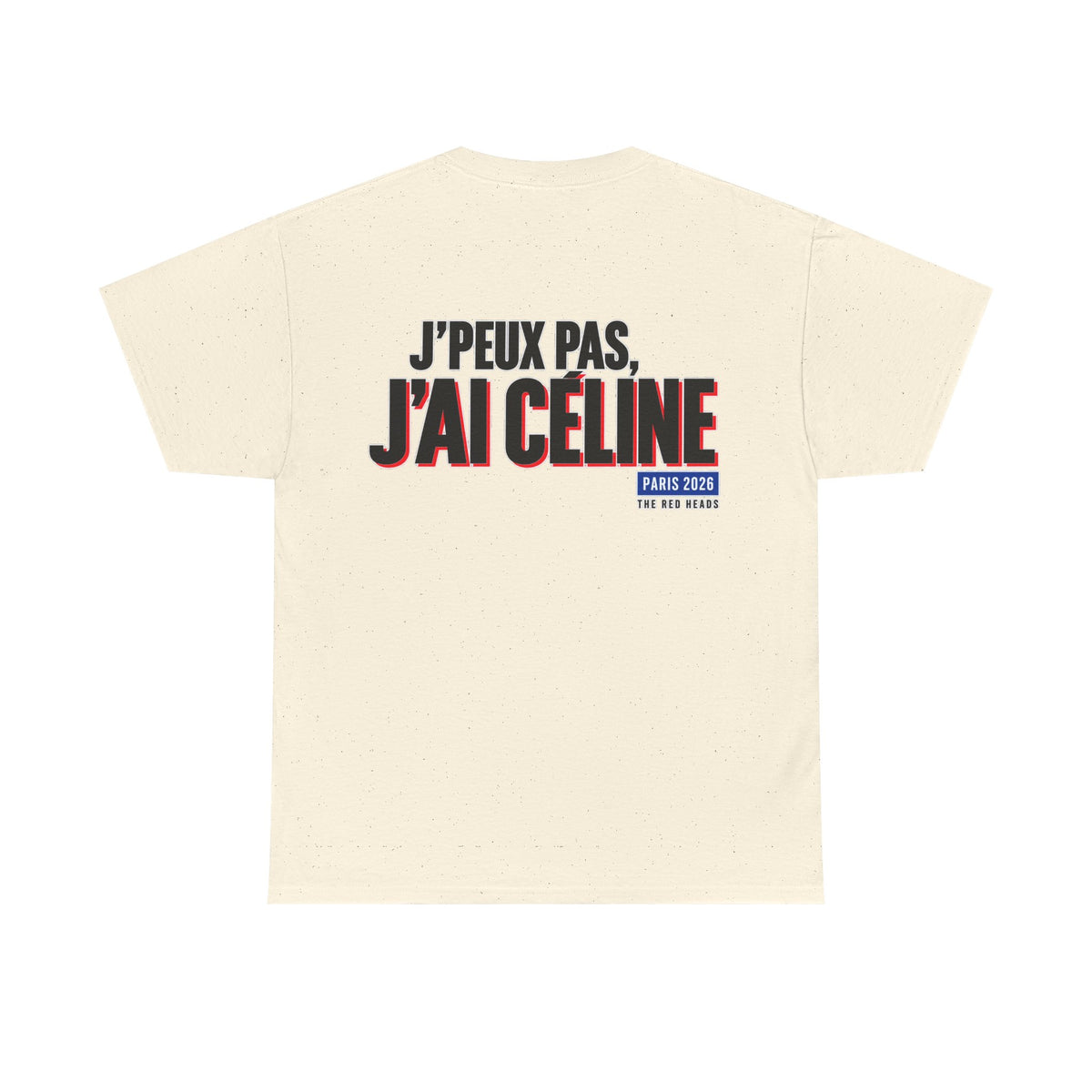T-Shirt - J'peux pas, j'ai Céline