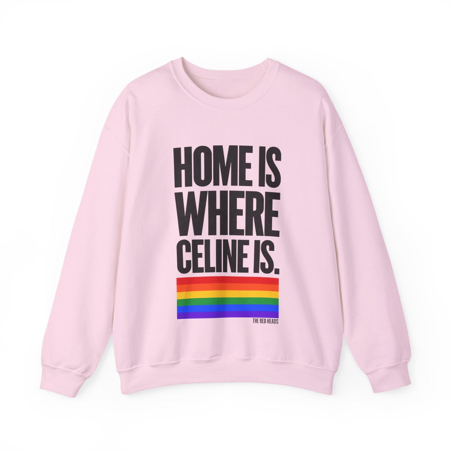 Sweatshirt - Home is where Céline is🌈