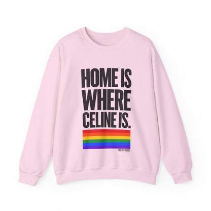 Sweatshirt - Home is where Céline is🌈