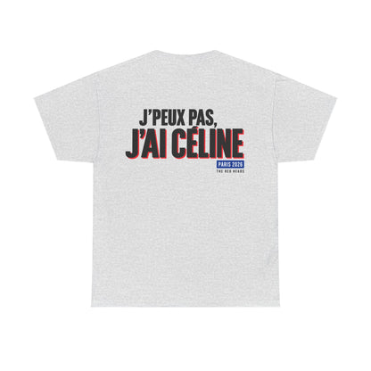 T-Shirt - J'peux pas, j'ai Céline
