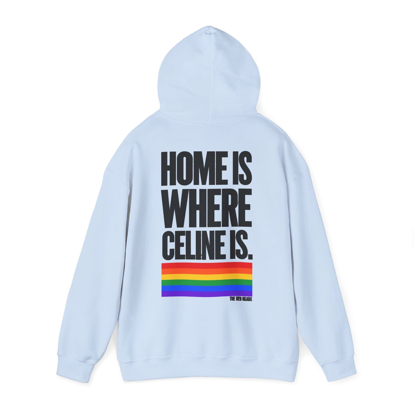 Hoodie - Home is where Céline is 🌈