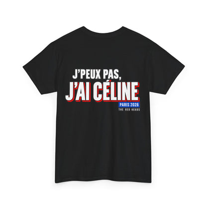 T-Shirt - J'peux pas, j'ai Céline