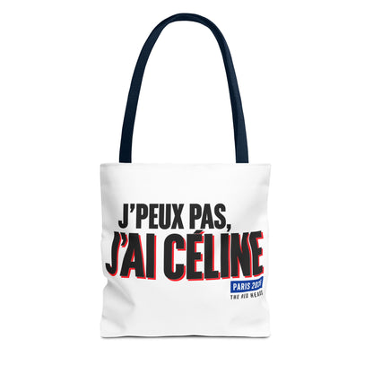 Tote bag - J'peux pas, j'ai Céline