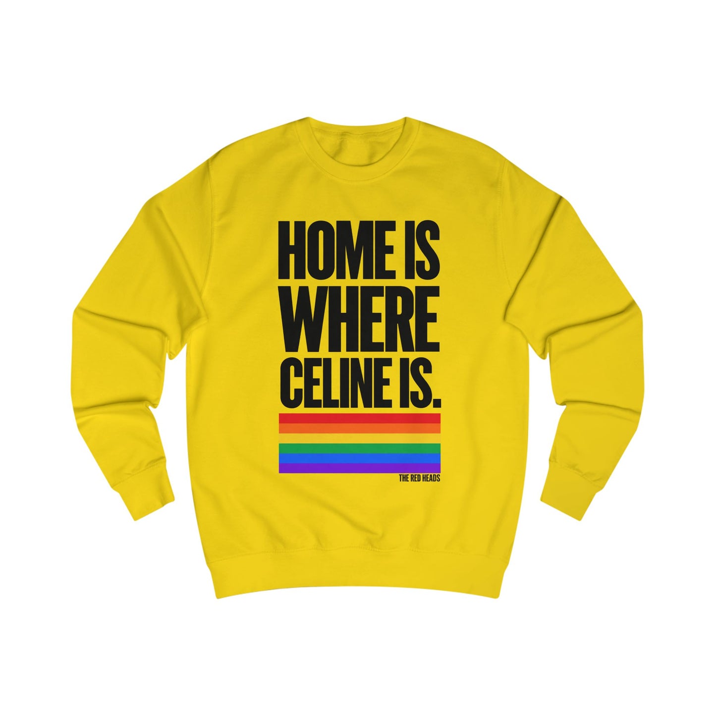 Sweatshirt - Home is where Céline is🌈