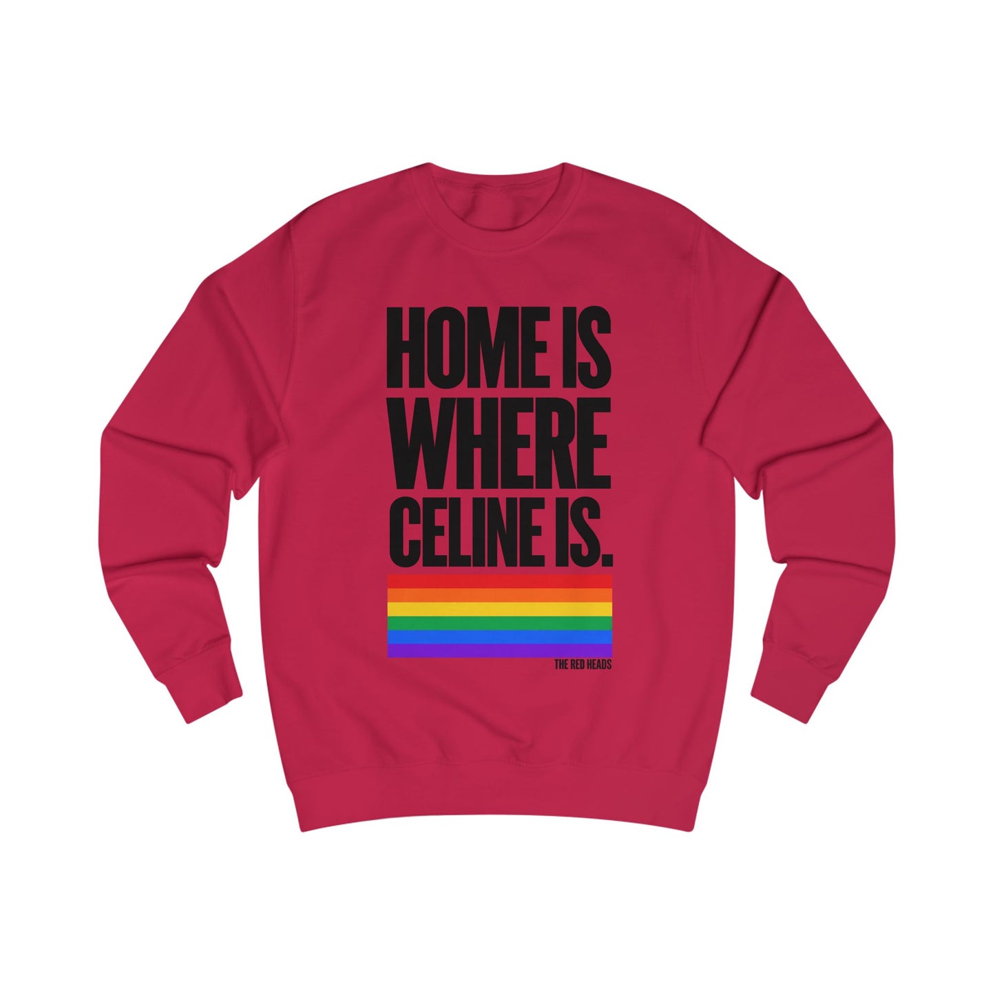 Sweatshirt - Home is where Céline is🌈
