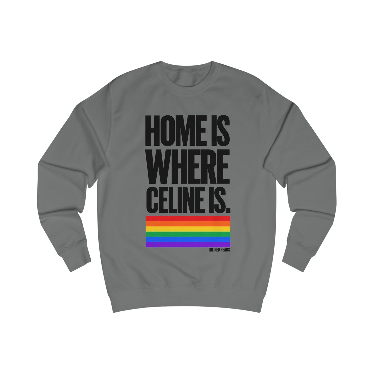 Sweatshirt - Home is where Céline is🌈