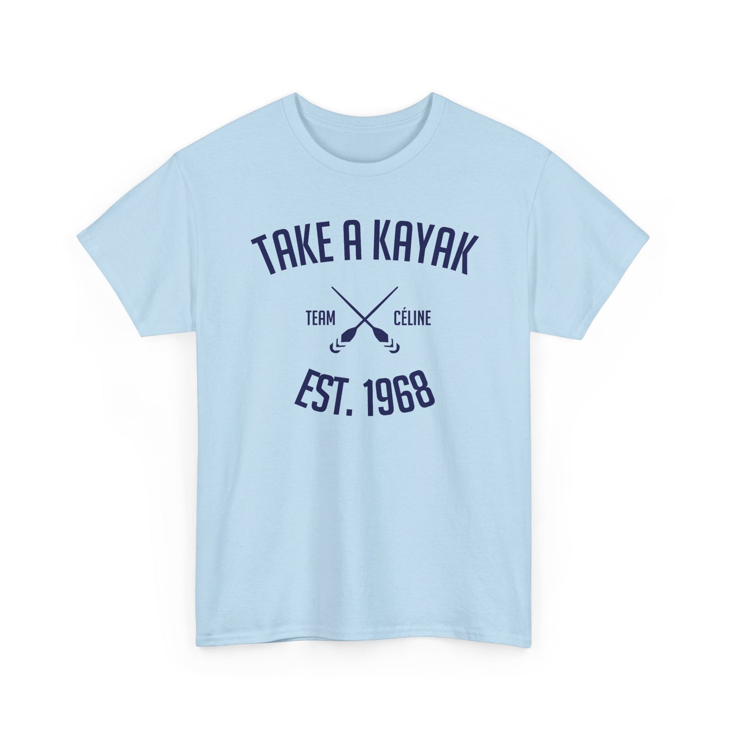 T-Shirt - Take a Kayak