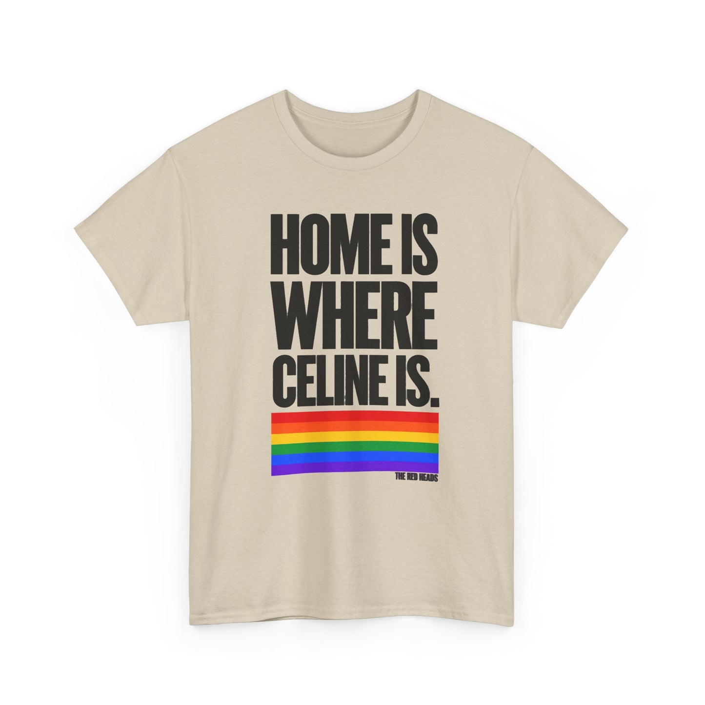 T-shirt - Home is where Céline is. 🌈