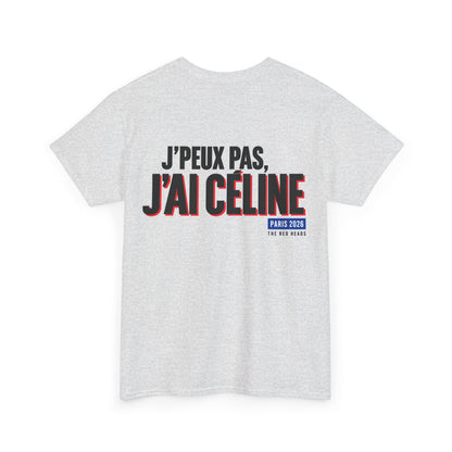 T-Shirt - J'peux pas, j'ai Céline