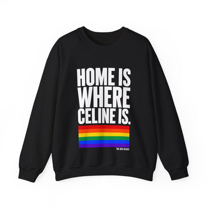 Sweatshirt - Home is where Céline is🌈