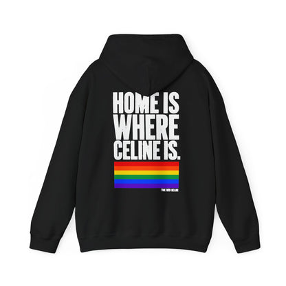 Hoodie - Home is where Céline is 🌈