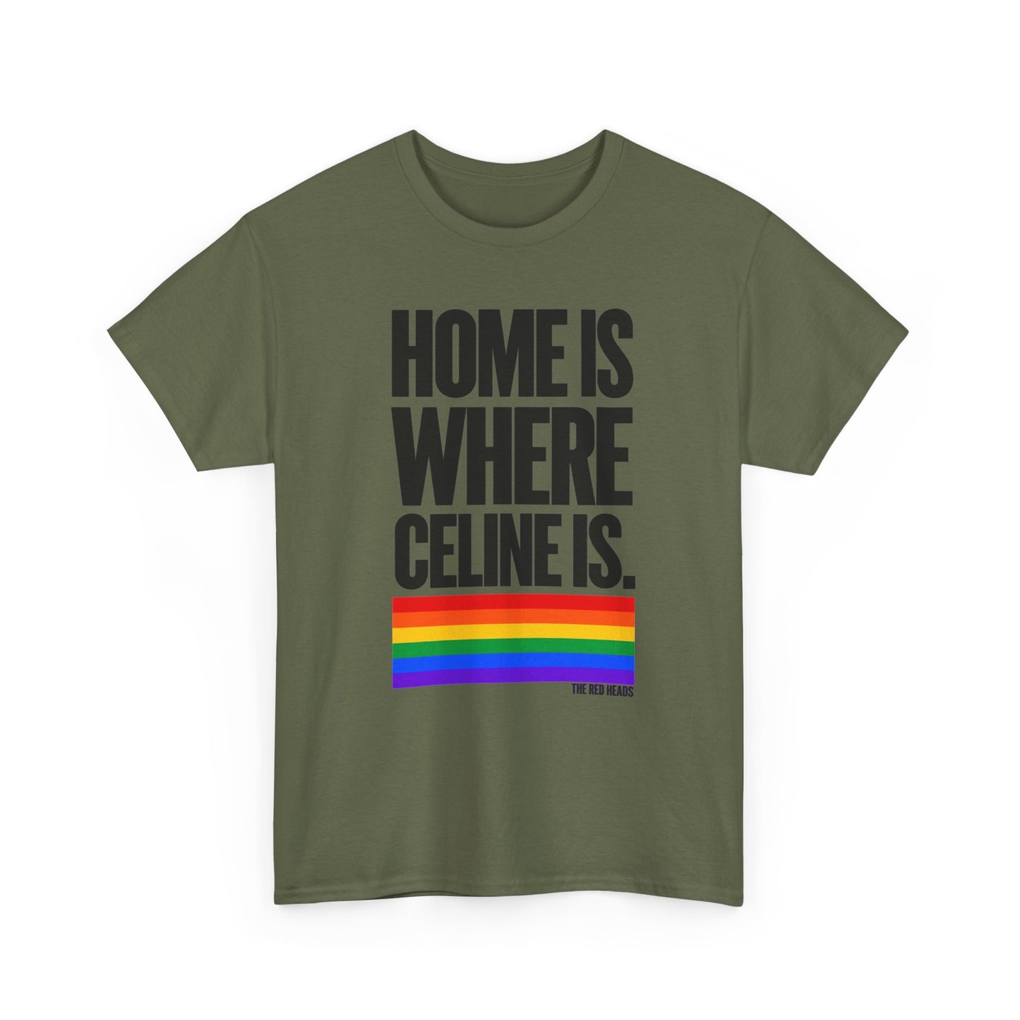 T-shirt - Home is where Céline is. 🌈