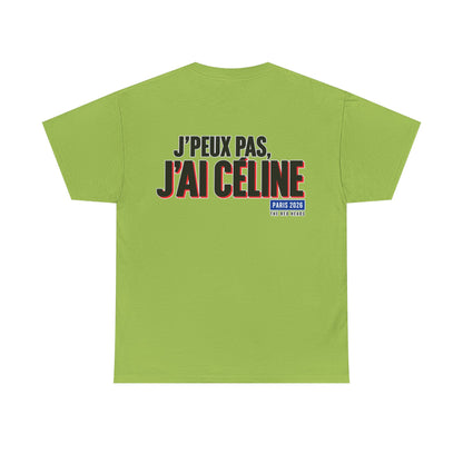 T-Shirt - J'peux pas, j'ai Céline