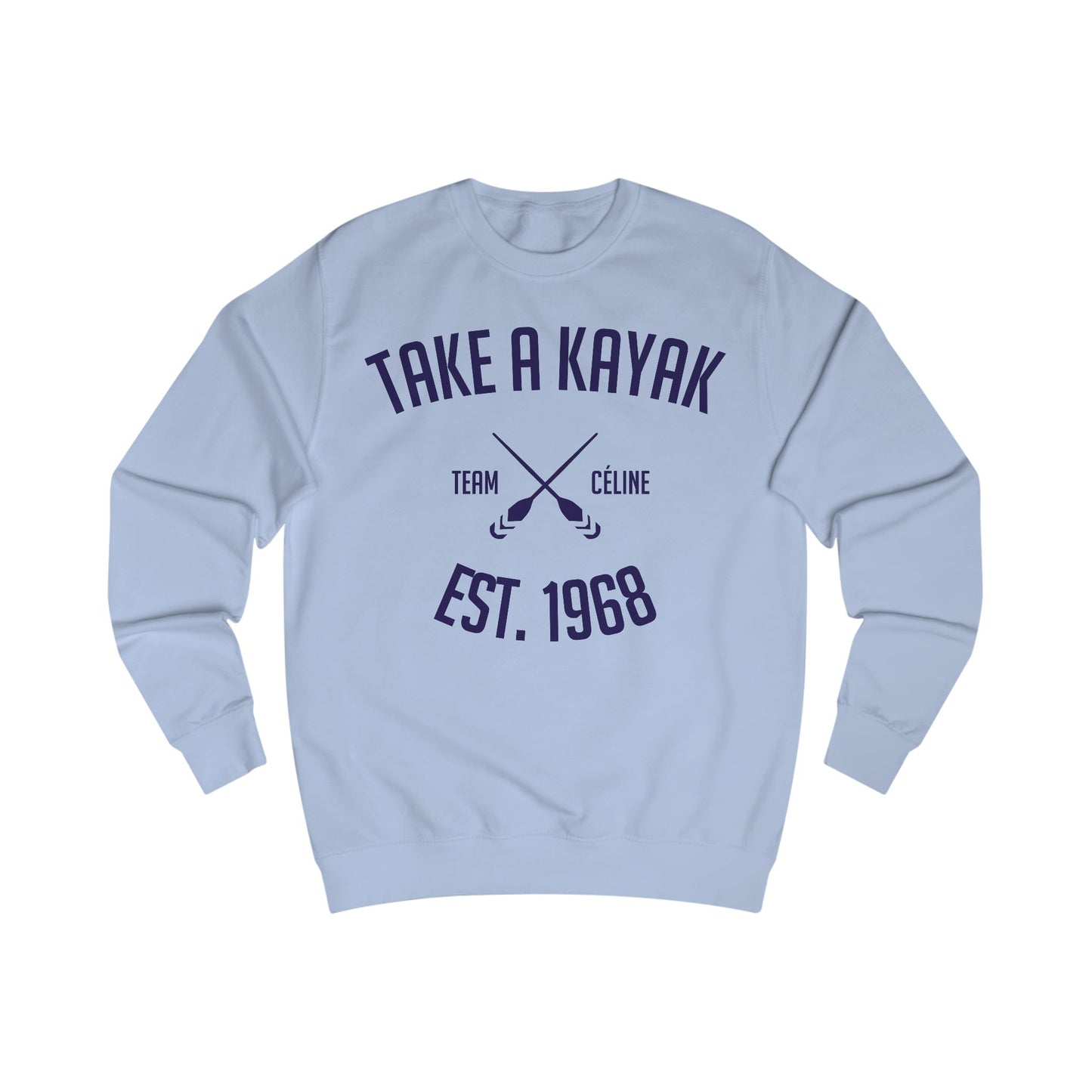 Sweatshirt - Take a Kayak