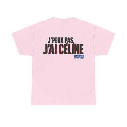 T-Shirt - J'peux pas, j'ai Céline