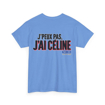 T-Shirt - J'peux pas, j'ai Céline