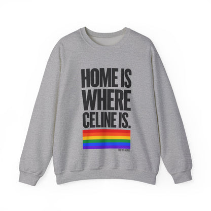 Sweatshirt - Home is where Céline is🌈