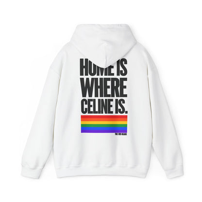 Hoodie - Home is where Céline is 🌈