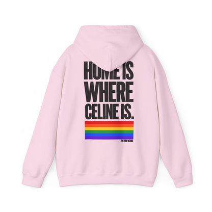 Hoodie - Home is where Céline is 🌈