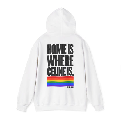 Hoodie - Home is where Céline is 🌈