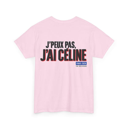 T-Shirt - J'peux pas, j'ai Céline