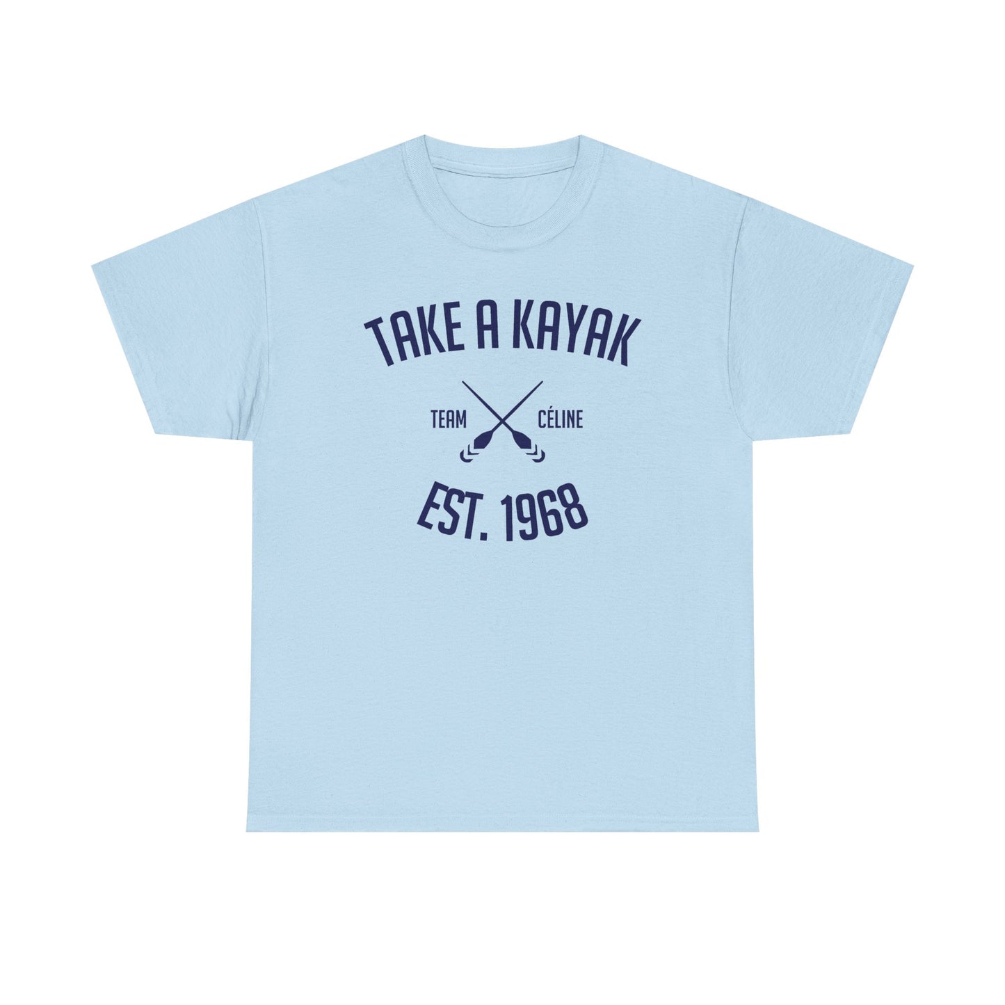 T-Shirt - Take a Kayak